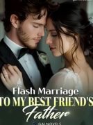 Flash Marriage To My Best Friend’s Father